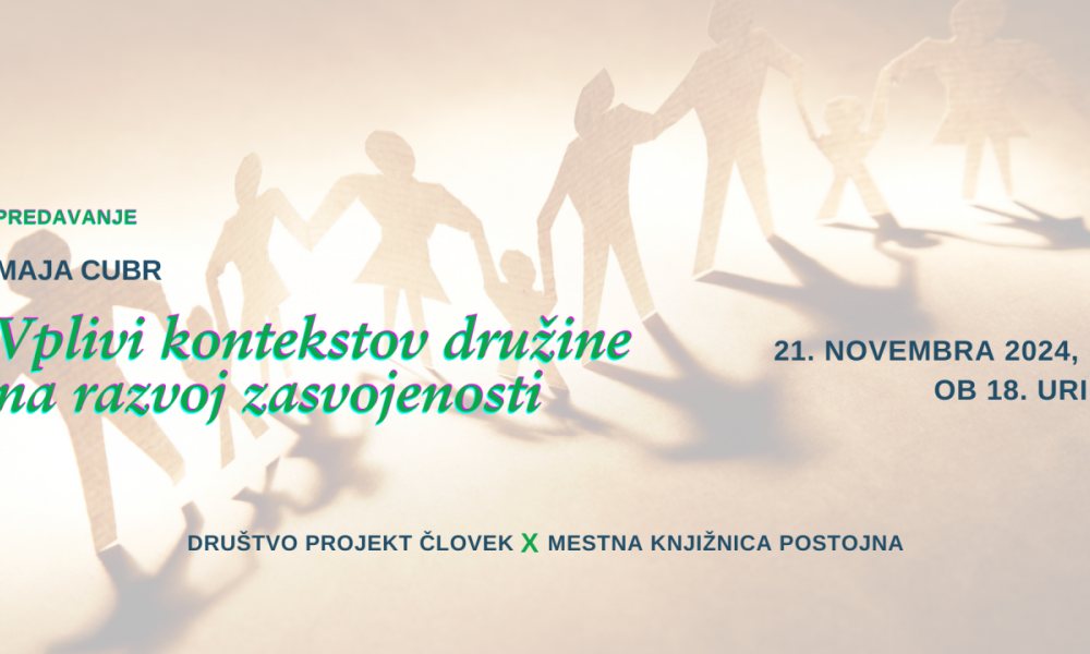 21.11.2024: BREZPLAČNO PREDAVANJE V POSTOJNI: Vplivi kontekstov družine na razvoj zasvojenosti