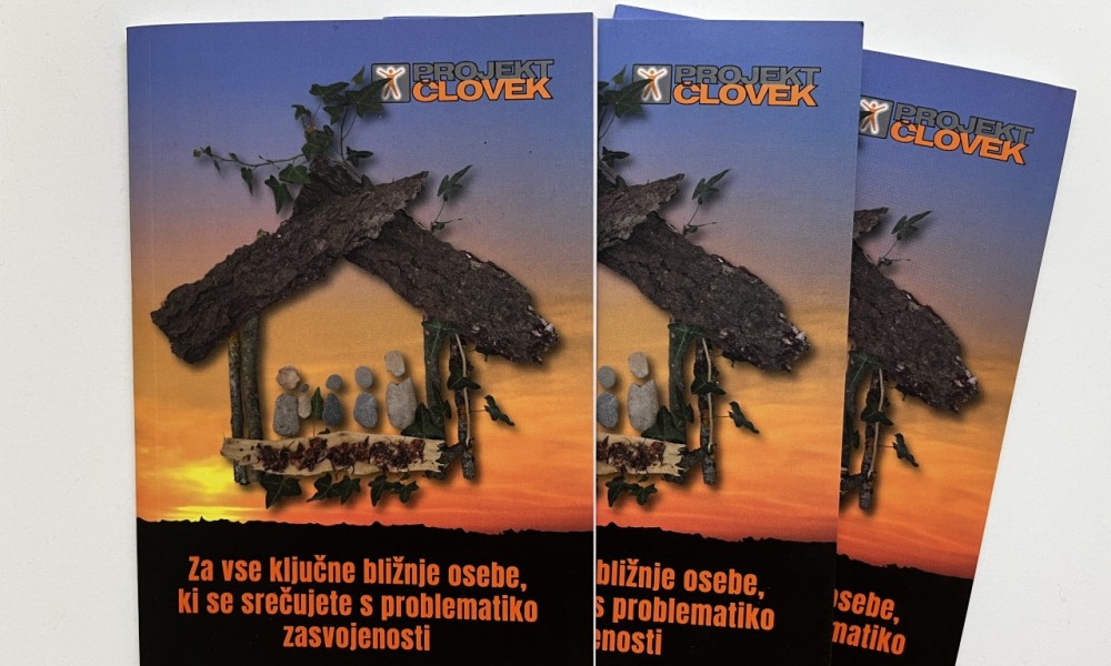 E-Brošura Društva Projekt Človek Za vse ključne bližnje osebe, ki se srečujete s problematiko zasvojenosti
